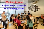 Coffee Talk : Du học hè – Đi để trưởng thành