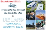 Technological University Dublin  – Trường Đại học Kĩ Thuật đầu tiên & lớn nhất tại IRELAND