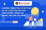 CHƯƠNG TRÌNH THẠC SĨ KẾ TOÁN VÀ TÀI CHÍNH TẠI TAR UMT: ĐỊNH HƯỚNG TƯƠNG LAI TRONG THẾ GIỚI TÀI CHÍNH