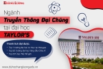 TẤT TẦN TẬT VỀ TRUYỀN THÔNG ĐẠI CHÚNG (MASS COMMUNICATION) VÀ NGÀNH TRUYỀN THÔNG ĐẠI CHÚNG TẠI ĐẠI HỌC TAYLOR’S